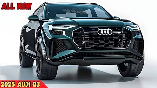 FINALLY 2025 Audi Q3 Revealed  Get Ready [upl. by Ewold]