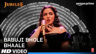 Babuji Bhole Bhaale Music Video Jubilee  Sunidhi C Kausar M Amit Trivedi  Prime Video India [upl. by Enilatan]