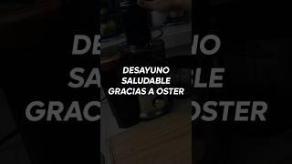 Desayuno saludable utilizando productos de la marca Oster OsterElSalvador LoBuenoEsParaSiempre [upl. by Suez892]