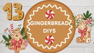 13 Gingerbread DIYS  easy and affordable [upl. by Uyekawa338]