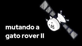 Mutando a gato rover II [upl. by Oleusnoc]