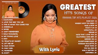 Rihanna Greatest Hits Full Album 2024  Rihanna Best Songs Playlist 2024 Lyrics [upl. by Alit909]