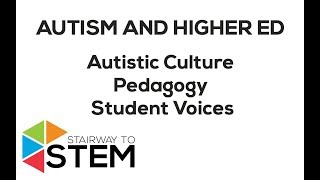 Autism and Higher Education Autistic Culture Pedagogy Autistic Student Voices [upl. by Boarer]