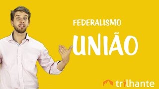 Federalismo  União [upl. by Analah]