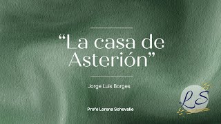 quotLa casa de Asteriónquot de Jorge Luis Borges [upl. by Dahcir]