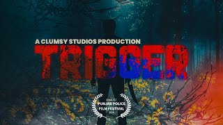 TRIGGER  FULL FEATURE FILM  CLUMSY STUDIOS [upl. by Ittocs]