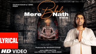 Mere Bhole Nath Lyrical Jubin Nautiyal  Payal Dev Vishal Bagh  Devotional Song  Bhushan Kumar [upl. by Isle]