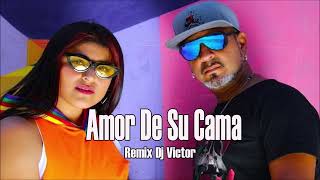 Viru Kumbieron  Amor De Su Cama Remix Dj Victor [upl. by Hedaza]