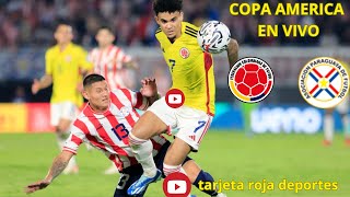 SELECCION COLOMBIA VS PARAGUAY EN VIVO COPA AMERICA 2024 [upl. by Milda]