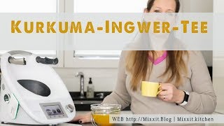 IngwerKurkumaTee aus dem Thermomix® [upl. by Iduj]