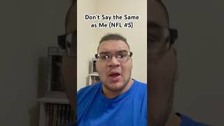 Don’t Say the Same Thing As Me NFL 5 avoidsayingthesame dontsaythesamething [upl. by Meehyr]