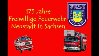 175 Jahre Freiwillige Feuerwehr Neustadt in Sachsen [upl. by Ativla]