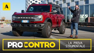 Ford BRONCO V6 ok in off ma come va SU ASFALTO  PROVA STRUMENTALE  PRO e CONTRO [upl. by Lonny]