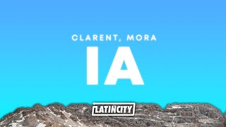 Clarent Mora – IA Letra [upl. by Magnum]