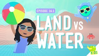 Land and Water Crash Course Kids 161 [upl. by Ak]