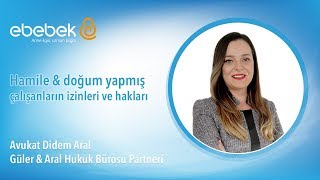 Hamile ve Doğum Yapmış Çalışanların İzinleri ve Hakları [upl. by Eednil]