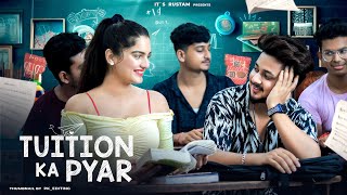 Tuition Ka Pyar  Cute Love Story  Part  1  its Rustam [upl. by Anselme]