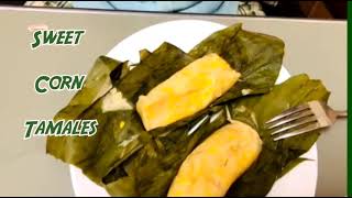 PINTOS RECIPE sweet corn 🫔 Tamales [upl. by Eniksre]