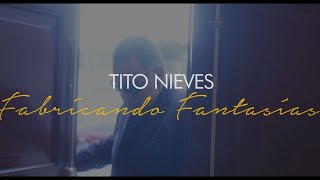 Tito Nieves  Fabricando Fantasías Nueva Versión [upl. by Aicenev]