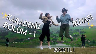 Karadeniz Turuna Çıkıyoruz 3000 tl en yakın arkadaşım ile vlog KARADENİZ 1 [upl. by Omidyar48]