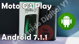 Instalar Android 711 en Moto G4 Play XT1601 XT1603 XT1604 XT1607  OTA OFICIAL [upl. by Ailin643]