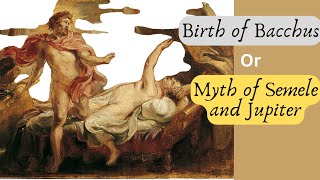 Myth of Semele and Jupiter  Birth of Bachhus or Dionysus  Learn Lit Note [upl. by Iran]