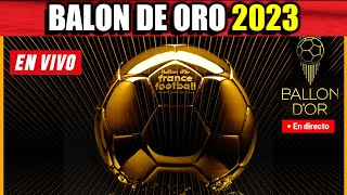 PREMIACION BALON DE ORO 2023🔴 ¿MESSI POR SU ULTIMO PREMIO🔴 EN VIVO [upl. by Heida346]