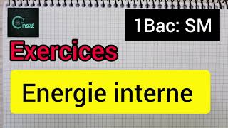 énergie interne  exercices 1Bac smath [upl. by Delano896]