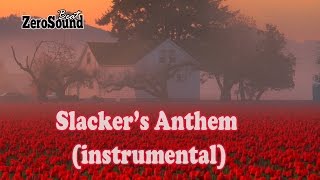 Slackers Anthem Instrumental Version by Elias Naslin [upl. by Vatsug]