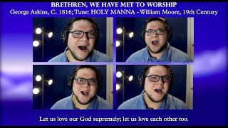 BRETHREN WE HAVE MET TO WORSHIP A Capella Hymn [upl. by Libb]