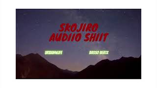 SKOJIRO  AUDIIO SHIIT PROD BY BASSO BEATZ [upl. by Rodmann447]