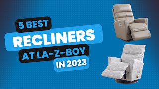 5 Best LaZBoy Recliners in 2023 [upl. by Arobed911]