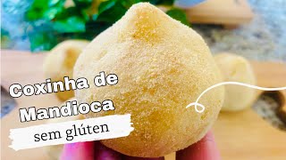 COXINHA DE MANDIOCA  SEM GLÚTEN [upl. by Ahtael]