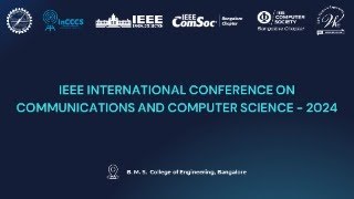 IEEE INTERNATIONAL CONFERENCE ON COMMUNICATIONS AND COMPUTER SCIENCE  2024 [upl. by Ynattib]