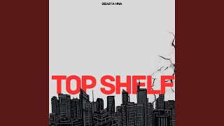 Top Shelf [upl. by Odnanreh]