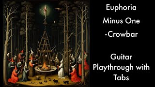 Crowbar  Euphoria Minus One Guitar Playthrough with Tabs [upl. by Htiffirg]