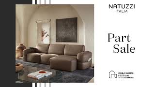 Natuzzi Italia Dubai Home Festival 2024 Part Sale [upl. by Sirkin]