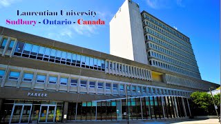 Laurentian University Sudbury Ontario Canada CanadianExplorerz MBA BBA 4K [upl. by Barnaba]