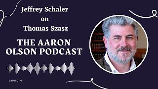 Jeffrey Schaler on Thomas Szasz [upl. by Heidie]