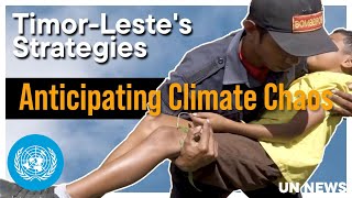 Preparing for climate chaos in TimorLeste  United Nations [upl. by Aifoz703]