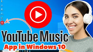 How to Download amp Install YouTube Music App in Windows 10 PC or Laptop [upl. by Zetnahs]