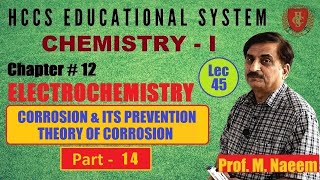 Corrosion amp its Prevention  theory  Ch12 Part XIV  ChemistryI  Prof M Naeem  Lec45 [upl. by Nanoc82]