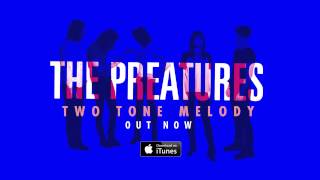 The Preatures  Two Tone Melody Audio Only [upl. by Ahseen]