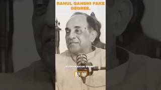 Dr Subramanian Swamy exposed Rahul Gandhi fake degree shorts shortsfeed sinhasushant [upl. by Oirromed]