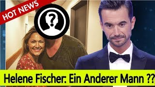 Helene Fischer Ein Anderer Mann Bringt Ihre Beziehung In Gefahr [upl. by Eynenihc]