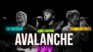 Avalanche  James Arthur  Ed Sheeran ft Shawn Mendes official remix lyrics video [upl. by Akinej]