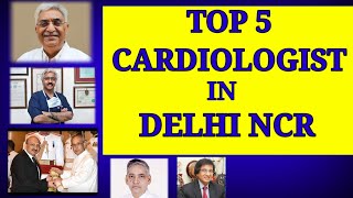 Top 5 Cardiologist in Delhi NCR आपके दिल के रक्षक  Delhi top most famous cardiologist heart [upl. by Verine]