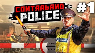 CONTRABAND POLICE Gameplay Walkthrough Part 1  Smuggling Corruption and Forgery Full Game [upl. by Aiset]