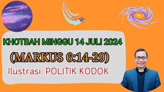 Khotbah Minggu 14 Juli 2024 Markus 61429 [upl. by Oderfodog790]