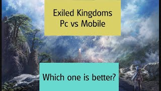 Exiled Kingdoms  Pc or Mobile Which version of the game should you get Main differences [upl. by Brit]